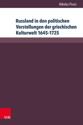 Pissis |  Russland in den politischen Vorstellungen der griechischen Kulturwelt 1645-1725 | Buch |  Sack Fachmedien