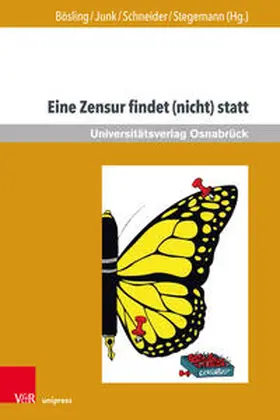 Bösling / Junk / Schneider |  Eine Zensur findet (nicht) statt | Buch |  Sack Fachmedien