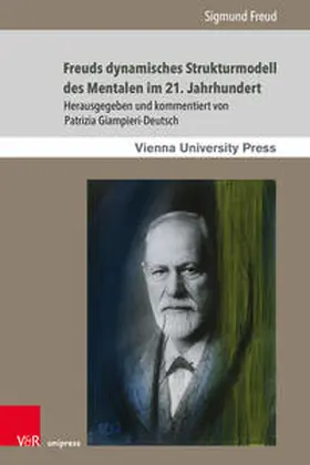 Freud / Giampieri-Deutsch |  Freuds dynamisches Strukturmodell des Mentalen im 21. Jahrhundert | Buch |  Sack Fachmedien