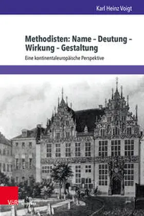 Voigt |  Methodisten: Name – Deutung – Wirkung – Gestaltung | Buch |  Sack Fachmedien