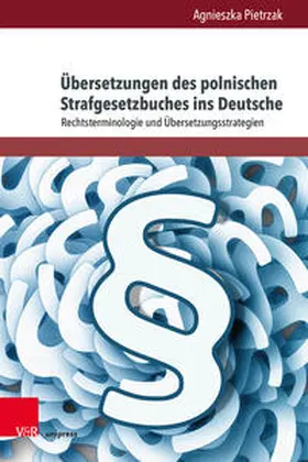 Pietrzak |  Übersetzungen des polnischen Strafgesetzbuches ins Deutsche | Buch |  Sack Fachmedien