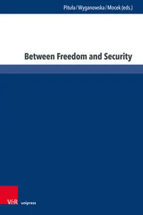 Pitula / Pitula / Wyganowska |  Between Freedom and Security | Buch |  Sack Fachmedien