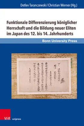 Taranczewski / Werner |  Funktionale Differenzierung königlicher Herrschaft und die Bildung neuer Eliten im Japan des 12. bis 14. Jahrhunderts | Buch |  Sack Fachmedien