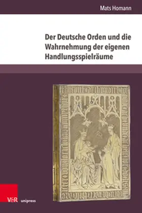 Homann |  Der Deutsche Orden und die Wahrnehmung der eigenen Handlungsspielräume | Buch |  Sack Fachmedien