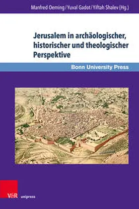 Gadot / Oeming / Shalev |  Jerusalem in archäologischer, historischer und theologischer Perspektive | Buch |  Sack Fachmedien