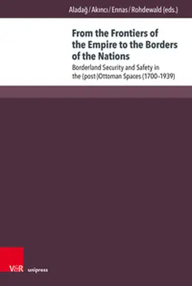 Aladag / Aladag / Akinci |  From the Frontiers of the Empire to the Borders of the Nations | Buch |  Sack Fachmedien
