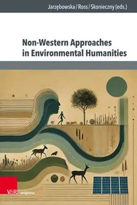 Jarzebowska / Jarzebowska / Ross |  Non-Western Approaches in Environmental Humanities | Buch |  Sack Fachmedien
