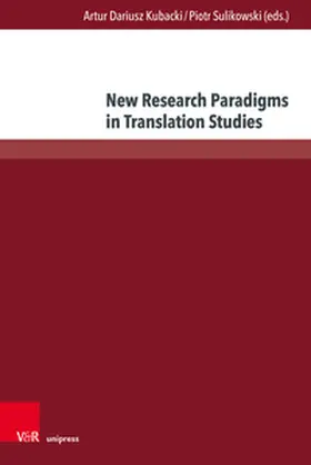 Kubacki / Sulikowski |  New Research Paradigms in Translation Studies | Buch |  Sack Fachmedien