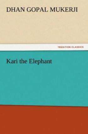 Mukerji |  Kari the Elephant | Buch |  Sack Fachmedien