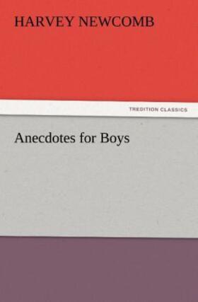 Newcomb |  Anecdotes for Boys | Buch |  Sack Fachmedien