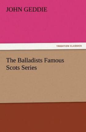 Geddie |  The Balladists Famous Scots Series | Buch |  Sack Fachmedien
