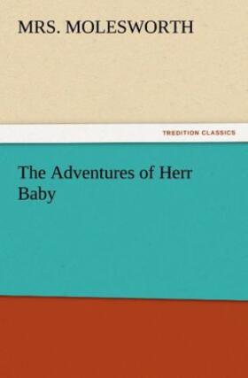 Molesworth |  The Adventures of Herr Baby | Buch |  Sack Fachmedien