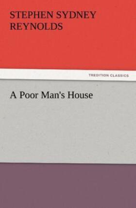 Reynolds |  A Poor Man's House | Buch |  Sack Fachmedien