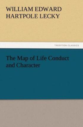 Lecky |  The Map of Life Conduct and Character | Buch |  Sack Fachmedien