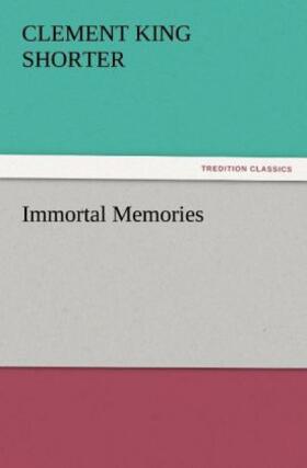 Shorter |  Immortal Memories | Buch |  Sack Fachmedien
