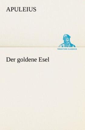 Apuleius |  Der goldene Esel | Buch |  Sack Fachmedien