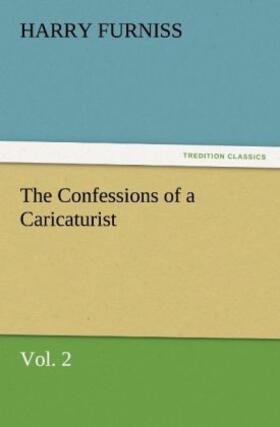 Furniss |  The Confessions of a Caricaturist, Vol. 2 | Buch |  Sack Fachmedien