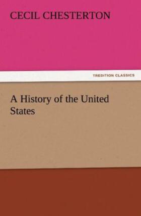 Chesterton |  A History of the United States | Buch |  Sack Fachmedien