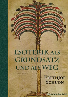 Schuon |  Esoterik als Grundsatz und als Weg | eBook | Sack Fachmedien