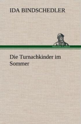Bindschedler |  Die Turnachkinder im Sommer | Buch |  Sack Fachmedien