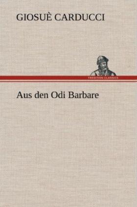 Carducci |  Aus den Odi Barbare | Buch |  Sack Fachmedien