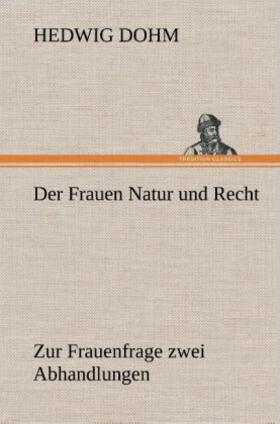 Dohm |  Der Frauen Natur und Recht | Buch |  Sack Fachmedien
