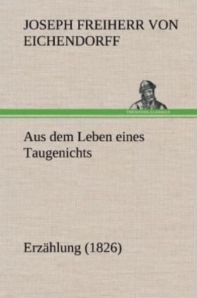 Eichendorff |  Aus dem Leben eines Taugenichts | Buch |  Sack Fachmedien