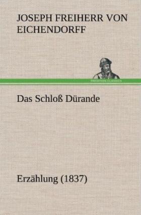 Eichendorff |  Das Schloß Dürande | Buch |  Sack Fachmedien