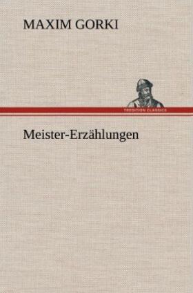 Gorki |  Meister-Erzählungen | Buch |  Sack Fachmedien