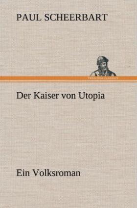 Scheerbart |  Der Kaiser von Utopia | Buch |  Sack Fachmedien