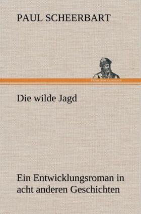 Scheerbart |  Die wilde Jagd | Buch |  Sack Fachmedien