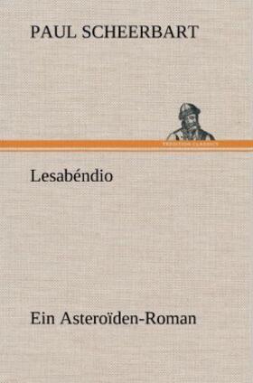 Scheerbart |  Lesabéndio | Buch |  Sack Fachmedien