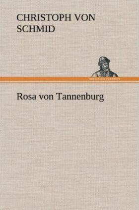 Schmid |  Rosa von Tannenburg | Buch |  Sack Fachmedien