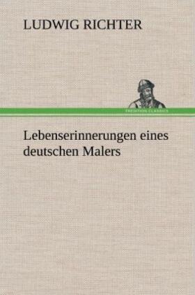 Richter |  Lebenserinnerungen eines deutschen Malers | Buch |  Sack Fachmedien