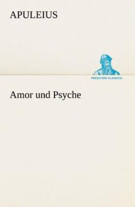 Apuleius |  Amor und Psyche | Buch |  Sack Fachmedien