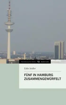 Seidler |  FÜNF IN HAMBURG ZUSAMMENGEWÜRFELT | Buch |  Sack Fachmedien