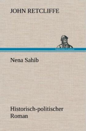 Retcliffe |  Nena Sahib | Buch |  Sack Fachmedien