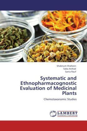 Shaheen / Arshad / Rauf |  Systematic and Ethnopharmacognostic Evaluation of Medicinal Plants | Buch |  Sack Fachmedien