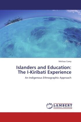 Carey |  Islanders and Education: The I-Kiribati Experience | Buch |  Sack Fachmedien
