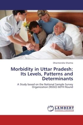 Sharma |  Morbidity in Uttar Pradesh: Its Levels, Patterns and Determinants | Buch |  Sack Fachmedien