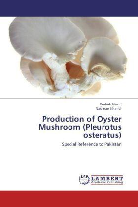 Nazir / Khalid |  Production of Oyster Mushroom (Pleurotus osteratus) | Buch |  Sack Fachmedien