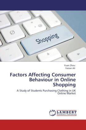 Zhou / Ali |  Factors Affecting Consumer Behaviour in Online Shopping | Buch |  Sack Fachmedien