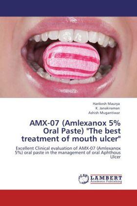 Maurya / Janakiraman / Mugantiwar |  AMX-07 (Amlexanox 5% Oral Paste) "The best treatment of mouth ulcer" | Buch |  Sack Fachmedien