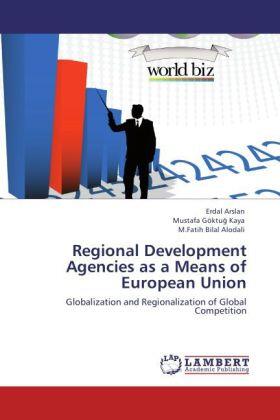Arslan / Kaya / Alodali |  Regional Development Agencies as a Means of European Union | Buch |  Sack Fachmedien