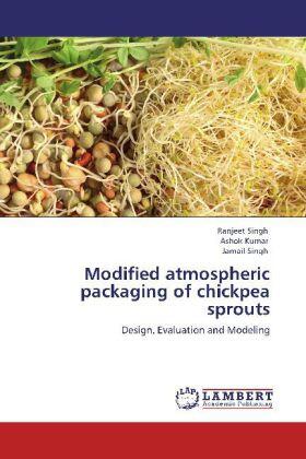 Singh / Kumar |  Modified atmospheric packaging of chickpea sprouts | Buch |  Sack Fachmedien