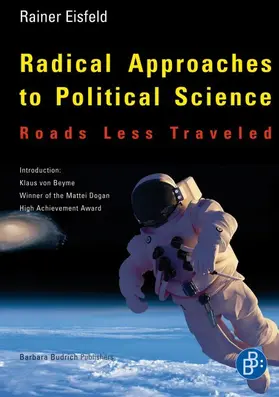 Eisfeld |  Radical Approaches to Political Science: Roads Less Traveled | Buch |  Sack Fachmedien