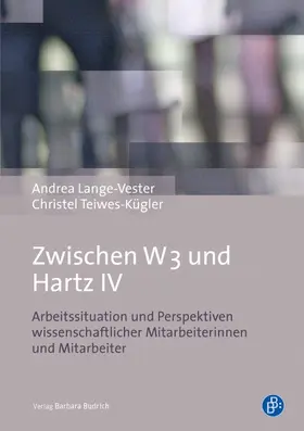 Lange-Vester / Teiwes-Kügler |  Zwischen W3 und Hartz IV | Buch |  Sack Fachmedien