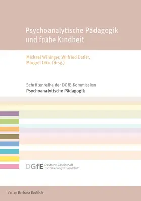 Wininger / Datler / Dörr |  Psychoanalytische Pädagogik und frühe Kindheit | Buch |  Sack Fachmedien