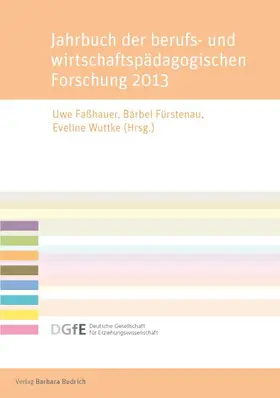 Faßhauer / Fürstenau / Wuttke |  Jahrbuch der berufs- und wirtschaftspädagogischen Forschung 2013 | Buch |  Sack Fachmedien