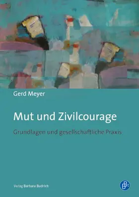 Meyer |  Mut und Zivilcourage | Buch |  Sack Fachmedien